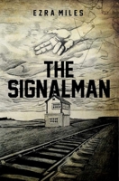 The Signalman 1915406382 Book Cover