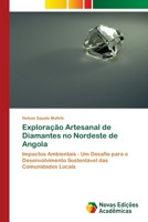 Exploração Artesanal de Diamantes no Nordeste de Angola: Impactos Ambientais - Um Desafio para o Desenvolvimento Sustentável das Comunidades Locais 6204192094 Book Cover