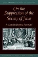On the Suppression of the Society of Jesus 0829412956 Book Cover