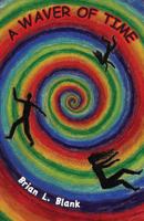 A Waver of Time 1500555541 Book Cover