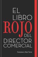 El libro rojo del director comercial: 33 pasos para el perfeccionamiento comercial de las empresas 1976786126 Book Cover
