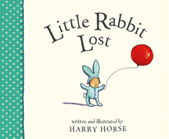 Little Rabbit Lost 1561452734 Book Cover