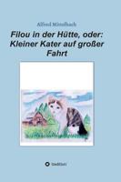 Filou in der Hütte, oder: Kleiner Kater auf großer Fahrt 3732300234 Book Cover