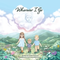 Wherever I Go 1736429027 Book Cover