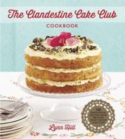 The Clandestine Cake Club Cookbook 1782060049 Book Cover