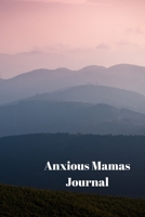 Anxious Mamas Journal: Anxiety Management Log/Diary with 100 entries to record negative beliefs, sensations, strategies; Stacked Rock/Mindfulness Cover 1670512150 Book Cover