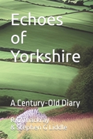 Echoes of Yorkshire: A Century-Old Diary Volume 1: 1909-1934 B0CL35ZH34 Book Cover