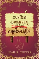 Custom Dwarven Chocolates 1644704358 Book Cover