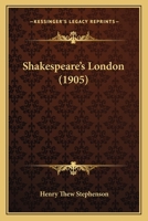 Shakespeare's London 1377486850 Book Cover