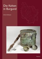 Die Kelten in Burgund: Historischer Und Archaologischer Uberblick 3895009288 Book Cover