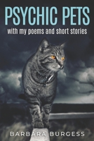 Psychic Pets: with my poems and short stories 1079292055 Book Cover