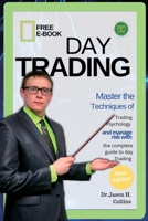 Day Trading: Master the techniques of trading psychology and manage risk with the complete guide to day Trading 1803180536 Book Cover