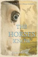 The Horses Know 1916172105 Book Cover