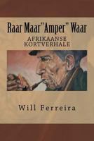 Raar Maar"Amper" Waar: Afrikaanse Kortverhale 197564722X Book Cover