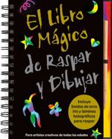 El Libro Magico de Raspar y Dibujar: Para Artistas Creativos de Todas las Edades 1441304037 Book Cover
