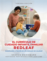 El Curriculo Redleaf Para El Cuidado Infantil Familiar: Enseñando a Través de Un Cuidado de Calidad 1605549088 Book Cover