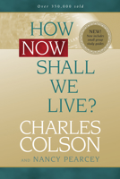 How Now Shall We Live? 0633004510 Book Cover