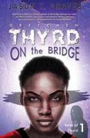 Gretchen Thyrd: On the Bridge 1943419248 Book Cover