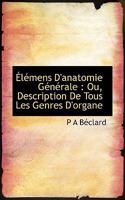 Élémens d'anatomie générale [Sic] 2013442351 Book Cover