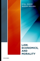 Law, Economics, and Morality Law, Economics, and Morality 0195372166 Book Cover