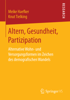 Altern, Gesundheit, Partizipation: Alternative Wohn- Und Versorgungsformen Im Zeichen Des Demografischen Wandels 3658168005 Book Cover