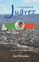 Es geschah in Juárez (German Edition) 3769312511 Book Cover