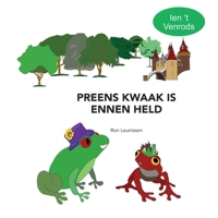 PREENS KWAAK IS ENNEN HELD: ien 't Venrods (Prins Kwakkert) (Dutch Edition) B0GHYV2ZPH Book Cover