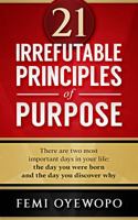 21 Irrefutable Principles of Purpose 0648283402 Book Cover