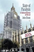 State of Paralysis: A Cultural History of Brexit 0718895177 Book Cover