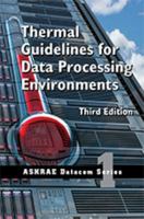 Thermal Guidelines for Data Processing Environments 1933742461 Book Cover