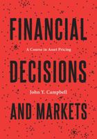 Financial Decisions and Markets: A Course in Asset Pricing 0691160805 Book Cover