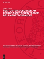 Über Untersuchungen Am Ferromagnetischen Träger Des Magnettonbandes 3112755308 Book Cover