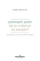 Comment sortir de la violence du peuple ?: Les écrivains du XIXe siècle et la violence du peuple (French Edition) B0DPQ32JRD Book Cover