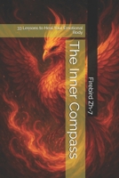 The Inner Compass: 33 Lessons to Heal Your Emotional Body B0FBWZJW2Q Book Cover