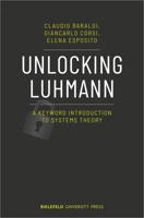 Unlocking Luhmann: A Keyword Introduction to Systems Theory 3837656748 Book Cover