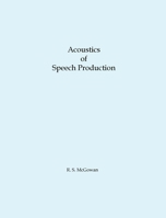 Acoustics of Speech Production 099975744X Book Cover