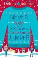 Never Kiss a Man in a Christmas Jumper 0008150230 Book Cover