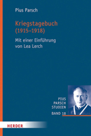Kriegstagebuch (1915-1918): Mit Einer Einfuhrung Von Lea Lerch (Pius Parsch Studien) 3451389185 Book Cover