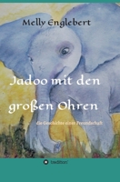 Jadoo mit den großen Ohren: Die Geschichte einer Freundschaft 3347425391 Book Cover