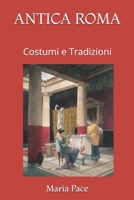 Antica Roma: Costumi e Tradizioni 109076376X Book Cover