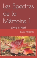 Les Spectres de la Mémoire: Livre 1: Karl B09PMFVBRZ Book Cover