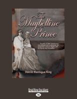 The Maybelline Prince: Founder of DMK Transgenesis International and Ambassador for Leadership in Human Rights with the Harvey Milk Foundation 194078414X Book Cover