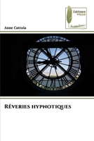Rêveries hypnotiques (French Edition) 6204976702 Book Cover