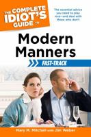 The Complete Idiot's Guide to Modern Manners Fast-Track 1615642323 Book Cover