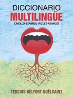 Diccionario Multiling�e: Criollo-Espanol-Ingles-Frances 1496959876 Book Cover