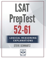 LSAT Logical Reasoning Explanations Volume 2: PrepTests 52-61 B0BQHMD35P Book Cover