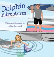 Dolphin Adventures 1948632039 Book Cover