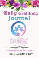Gratitude Journal For Women: Daily Gratitude Journal Positivity Diary for a Happier You To Practice gratitude and Daily in Just 5 Minutes a Day (Daily habit journals) 1676172335 Book Cover