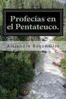 Profecias en el Pentateuco. 1463593414 Book Cover