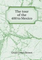 The Tour of the 400 to Mexico 1358017565 Book Cover
